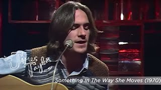 Watch James Taylor Something In The Way She Moves video