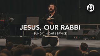 Jesus, Our Rabbi | Ben Fitzgerald | Sunday Night Service | January 14Th, 2024