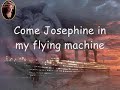 Come Josephine in my flying machine lyrics video