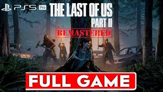 The Last Of Us Part Ii Full Campaign Walkthrough Ps5 Pro Gameplay