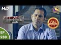 Crime Patrol Satark - Ep 930 - Full Episode - 23rd June, 2018