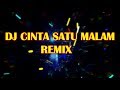 DJ CINTA SATU MALAM REMIX ( FUNKOT )