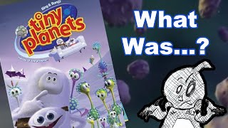 What Was... Tiny Planets?