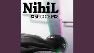 Watch Nihil Mcs A Casa Dos Espelhos video
