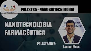 Nanotecnologia Farmacêutica - Dr. Samuel Mussi