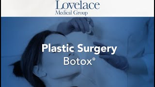 Lovelace Medical Group Plastic Surgery - Botox Faq