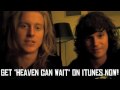 WE THE KINGS: HEAVEN CAN WAIT ON NOW!!