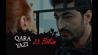 Qara Yazı 23-Cü Bölüm