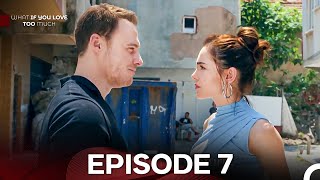 What If You Like It So Much Episode 7 - Full Hd