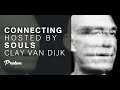 Clay Van Dijk - Connecting Souls on Proton Radio - April 1, 2022 (Part 2)