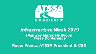 Infrastructure Week 2019: ATSSA CEO speaks at HMG press conference