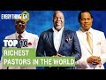 TOP 10 RICHEST PASTORS IN THE WORLD 2018