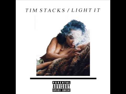 Tim Stacks - Light it (Prod. Geez)
