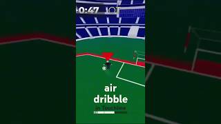 Air Dribble - Touchline Roblox