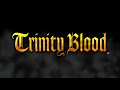 Trinity Blood - The Throne of Roses: II. The Refuge