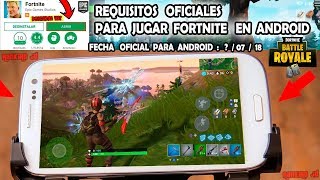 Estos son los REQUISITOS OFICIALES para jugar FORTNITE en ANDROID y FECHA OFICIAL DE FORTNITE