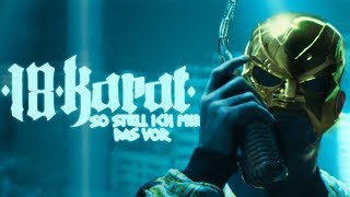 18 Karat - So Stell Ich Mir Das Vor