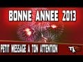 Bonne année 2013 + un jolie message pour vous :)