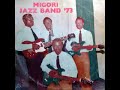 Migori Jazz Band – ’73 : KENYAN 70's Benga Soukous Folk African Country Music ALBUM Songs LP