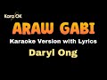 Araw Gabi Daryl Ong ( Karaoke Version with Lyrics)
