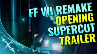 FINAL FANTASY VII REMAKE OPENING - SUPERCUT TRAILER | TheLifestream.net