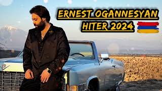 ERNEST OGANNESYAN - 2024 LAVAGUYN HITER (Remix) #new #haykakan