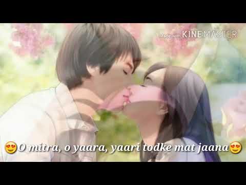 💟O mitra, o yaara, yaari❤ todke mat jaana 💕Whatsapp Status 💟O mitra, o yaara, yaari❤ todke mat jaana 💕Whatsapp Status #1