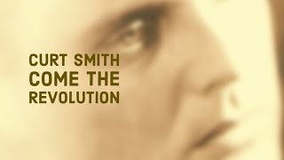 Watch Curt Smith Come The Revolution video