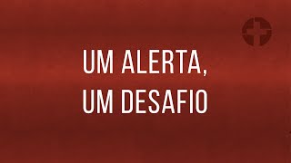 Um Alerta, Um Desafio ~ Marcos Moraes, Mar2020