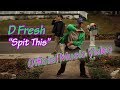 D Fresh - "Spit This" (Official Music Video)