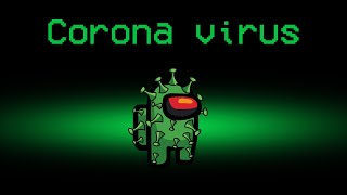 Corona Virus Covid-19 Impostor Role In Among Us