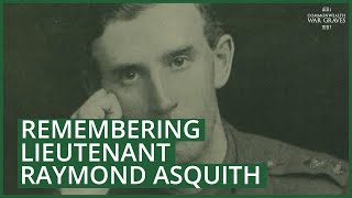 Remembering Lieutenant Raymond Asquith Commonwealth War Graves Commission