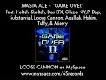 Masta Ace - Game Over ft Heltah Skeltah, Das EFX, Loose, etc