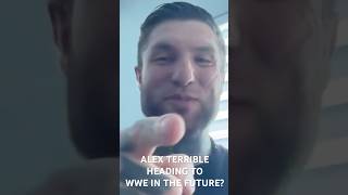 Alex Terrible Headed To Wwe As A Wrestler !? #Alexterrible