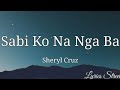 Sabi Ko Na Nga Ba (lyrics) Sheryl Cruz @lyricsstreet5409 #lyrics #opm #sherylcruz