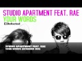Studio Apartment feat. Rae - Your Words (inc David Penn Remix)
