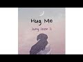 Jung Joon Il - Hug Me [Sub Indo]