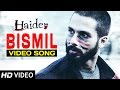 Bismil - Haider | Full Video Song (Official) | Shahid Kapoor | Shraddha Kapoor | Sukhwinder Singh