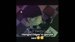 Hangisi Edgarın Gerçek Sesi Fxngg