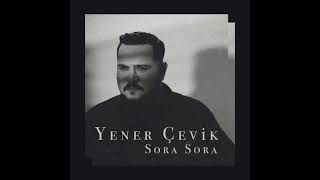 Yener Çevik - Sora Sora - Beat & İnstrumental