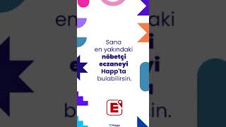 Sana En Yakın Eczane Bilgisi Happ Dijital Sağlıkta.