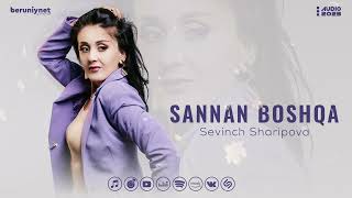 Sevinch Sharipova  - Sannan Boshqa (Audio 2023)