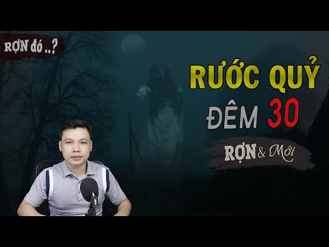 Rước Quỷ Đêm 30 - Truyện Ma Có Thật Đến Sợ Khi Nghe MC Đình Soạn Diễn Đọc