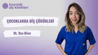 Çocuklarda Diş Çürükleri