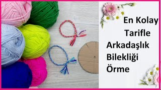 İplikten Kolay Bileklik Yapımı Bileklik Yapımı Arkadaşlık Bilekliği Friend Ship Bracelets