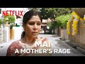 A Mother's Rage | Mai | Sakshi Tanwar | Netflix India