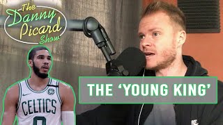 All hail the 'Young King' Jayson Tatum - The Danny Picard Show