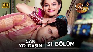Can Yoldaşım Hint Dizisi 31. Bölüm K7
