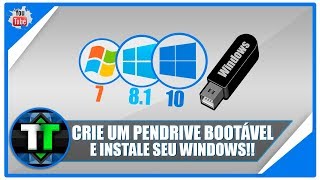 Como criar um Pendrive Bootável para instalação do Windows 7, 8.1 e 10
