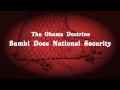 The Obama Doctrine - Bambi Does National Security